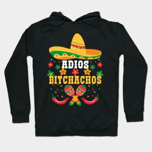 Funny Cinco De Mayo Quote, Adios Bitchachos, Cute Cinco De Mayo Hoodie